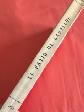 LIBRO: EL PATIO DE CABALLOS AÑO 1952