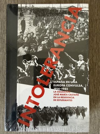 Intolerancia. España en una Europa convulsa, 19...