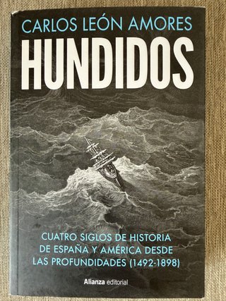 Hundidos: Una historia de España y América desd...