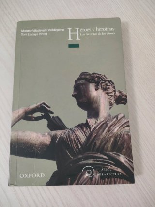 Héroes y heroínas: los favoritos de los dioses