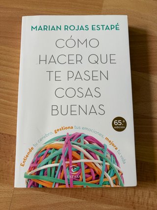 Cómo hacer que te pasen cosas buenas : entiende...
