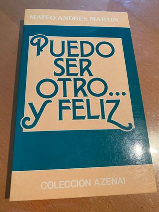 Puedo ser otro ... y feliz