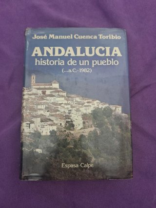 Andalucía: Historia de un pueblo (a.C.-1982) (...