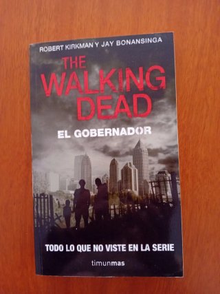 The Walking Dead. Woodbyry y El Gobernador.