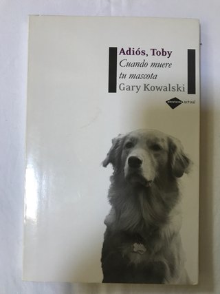 Adios Tobi. Cuando muere tu mascota