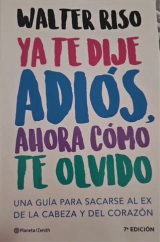 Ya te dije adiós, ahora cómo te olvido una guía...