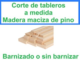 Tableros a medida. Al corte en madera maciza pino