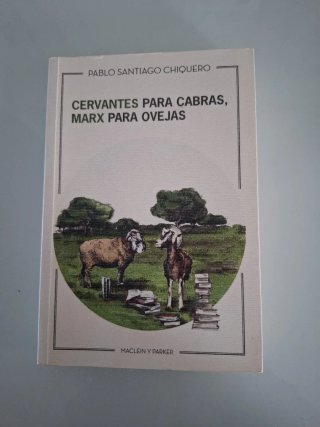 Cervantes para cabras, Marx para ovejas