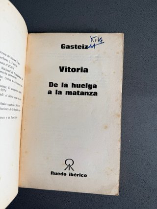 GAZTEIZ VITORIA, DE LA HUELGA A LA MATANZA Franco