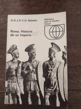 Roma. Historia de un Imperio