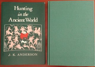 Hunting in the Ancient World J.K. Anderson 1984