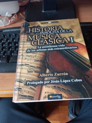 Historia insólita de la música clásica I