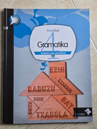 Gramatika 4, DBH euskara eta literatura : I.bai...