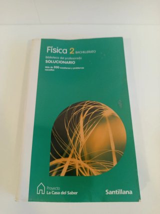 SOLUCIONARIO FISICA 2 BACHILLERATO LA CASA DEL ...