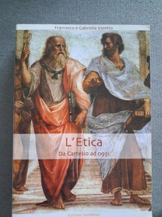 L'etica. Da Cartesio ad oggi