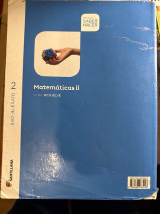 Matemáticas II, 2 Bachillerato serie Resuelve