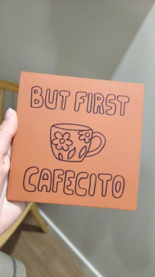 Azulejo artesanal - But First Cafecito