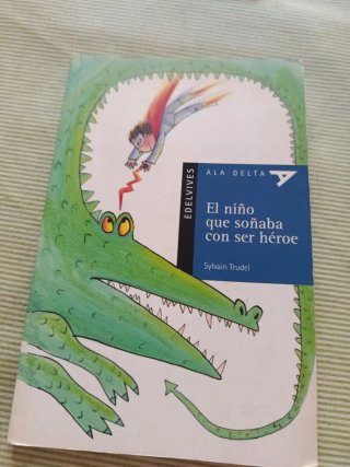 El niño que soñaba con ser héroe