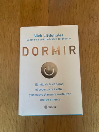 Dormir : el mito de las 8 horas, el poder de la...