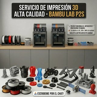 Servicio Impresión 3D Alta Calidad – Bambu Lab P2S