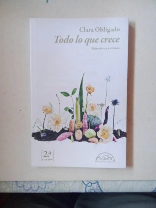 Todo lo que crece. Naturaleza y escritura.