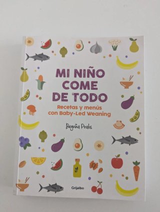 Mi niño come de todo. Recetas y menús con BLW