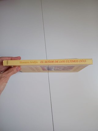 El señor de los últimos días - novela histórica