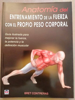 Anatomía del entrenamiento de la fuerza con el ...