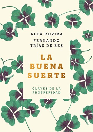 La buena suerte (tapa blanda): Claves de la prospe