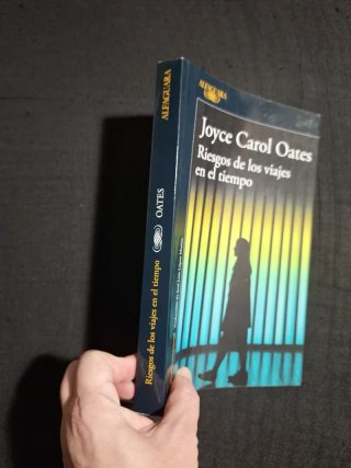 Joyce Carol Oates. Riesgos de los viajes en el...