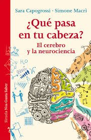¿Qué pasa en tu cabeza? El cerebro y la neuroci...