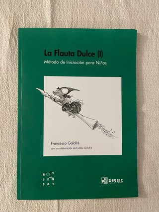 La Flauta Dulce (I) - Método para Niños