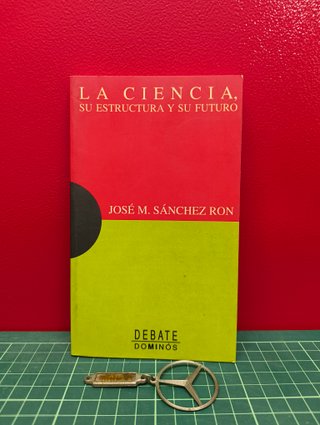 La ciencia, su estructura y su futuro