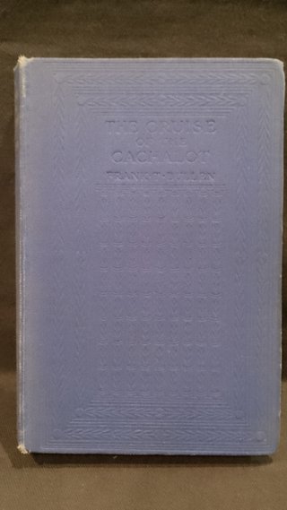 The Cruise of the Cachalot 1910 Frank T. Bullen