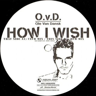 Ole Van Dansk - How I Wish