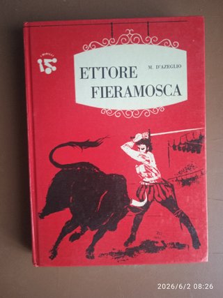 Ettore Fieramosca - Massimo D'Azeglio  - Ed. I bir