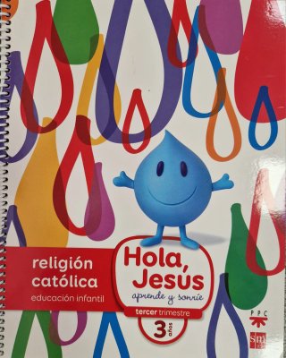 Religión católica. 3 años. Hola, Jesús: aprende...