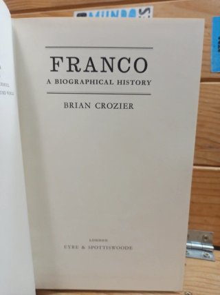 Franco a biographical history. Brian Crozier