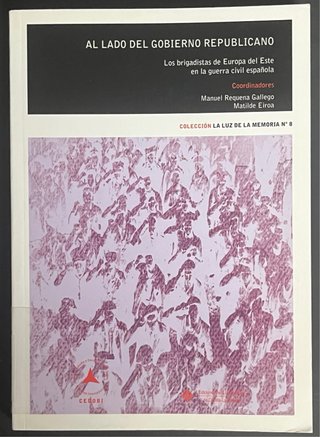 Los brigadistas de Europa del Este en la guerra.