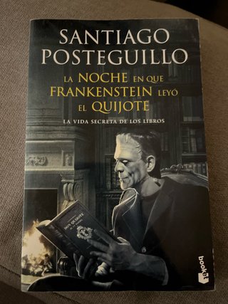 La noche en que Frankenstein leyó el Quijote
