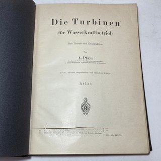 Die Turbinen Wasserkraftbetrieb Atlas Pfarr 1912