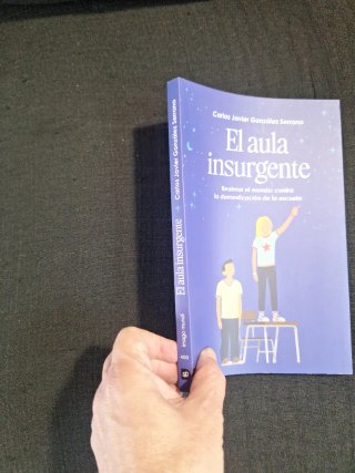 Carlos Javier González Serrano. El aula insurgente