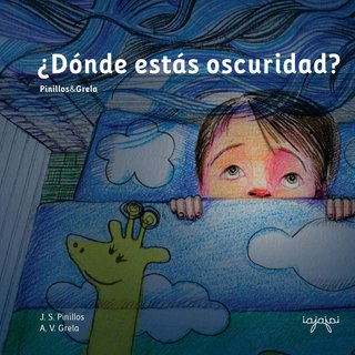 ¿Dónde estás oscuridad?: Cuentos Mata Miedos 1: Vo