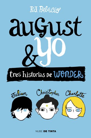 Wonder - August y yo: Tres historias de Wonder (Nu