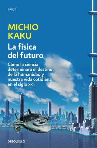 La física del futuro: Cómo la ciencia determinará