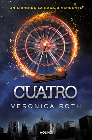 Divergente - Cuatro. Un libro de la saga Divergent