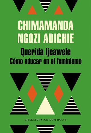 Querida Ijeawele. Cómo educar en el feminismo (Ran