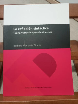 La reflexión sintáctica. Ta práctica xa la docenc