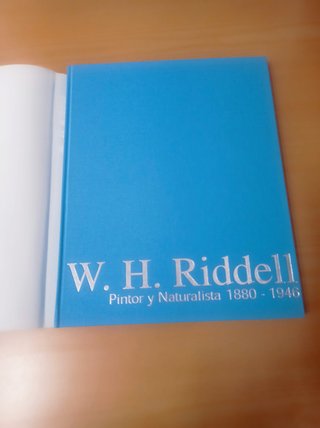 W.H. Riddell. Pintor y naturalista 1880-1946