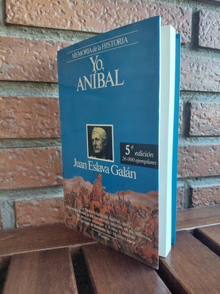 Yo, Aníbal. Juan Eslava Galán
